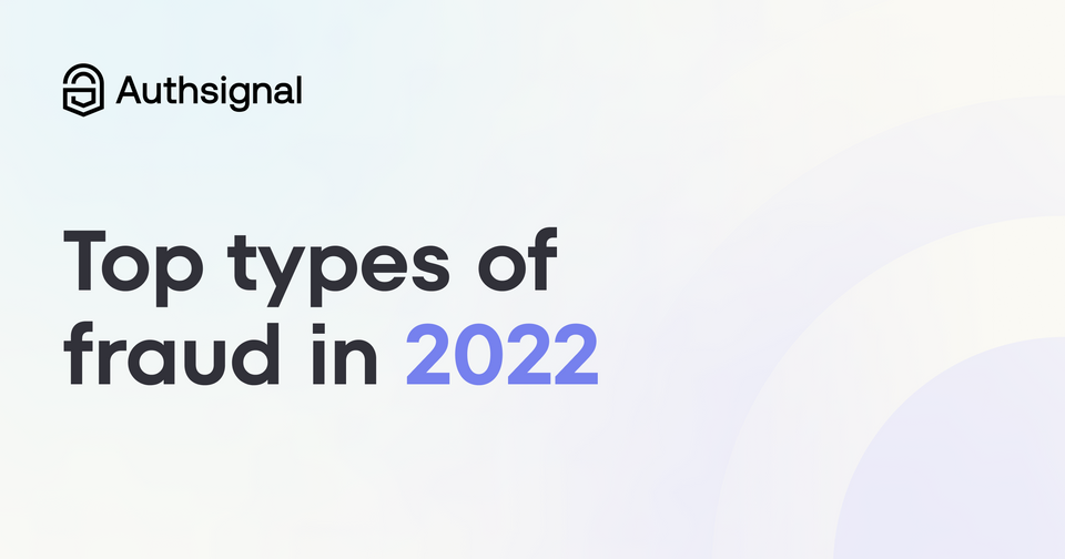 The Top Types of Fraud in 2022